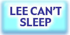Lee Can't Sleep