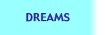 Dreams